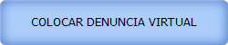 COLOCAR DENUNCIA VIRTUAL