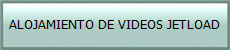 ALOJAMIENTO DE VIDEOS JETLOAD